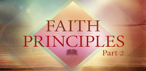 Faith Principles Part 2